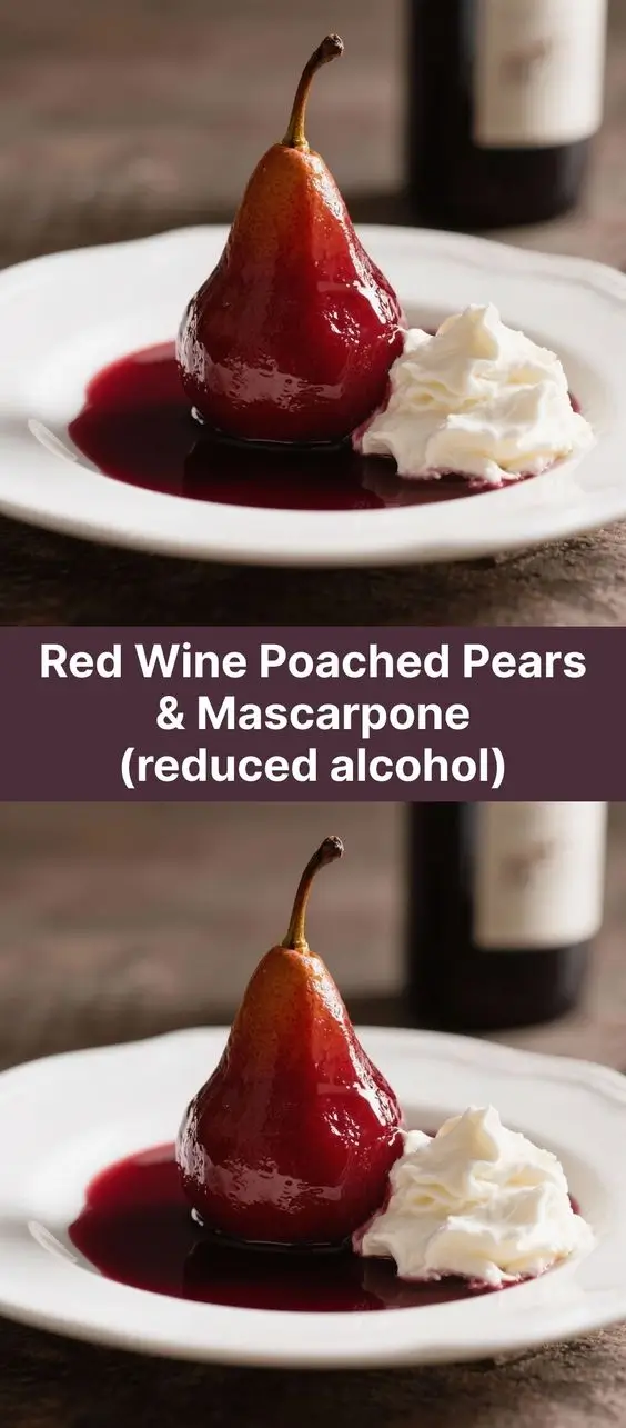 Red Wine Poached Pears & Mascarpone (reduced alcohol)
